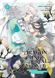The Dragon King's Imperial Wrath Vol 2 - Brand New English Manga Akiko Kawano
