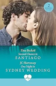 Second Chance In Santiago / One Night To Sydney Wedding: Second Chance in Santiago (Jet Set Docs) / One Night to Sydney Wedding (Jet Set Docs)