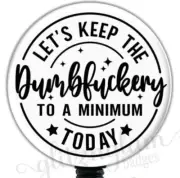 Sarcastic Retractable Badge Reel, Funny Saying ID Badge Clip Holder - 6373