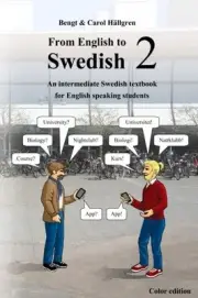 FROM ENGLISH TO SWEDISH 2: AN INTERMEDIATE SWEDISH By Bengt Hallgren & Carol