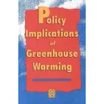 POLICY IMPLICATIONS OF GREENHOUSE WARMING