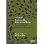 EMOTION AND THE CONTEMPORARY MUSEUM: DEVELOPMENT OF A GEOGRAPHICALLY-INFORMED APPROACH TO VISITOR EVALUATION