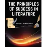 THE PRINCIPLES OF SUCCESS IN LITERATURE