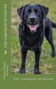 The labrador retriever by Fran?ois Kiesgen de Richter (English) Paperback Book