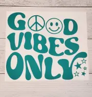 Good Vibes Only Ready to Press Heat Transfer Screen Print DTF Transfer