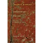 MAURICE BLANCHOT AND FRAGMENTARY WRITING: A CHANGE OF EPOCH