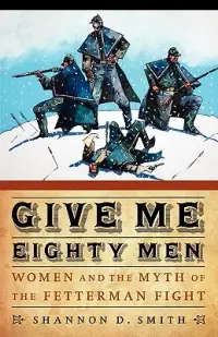 在飛比找博客來優惠-Give Me Eighty Men: Women and 