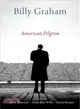 Billy Graham ─ American Pilgrim