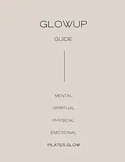Pilates Glow || GlowUp Guide: 28 Days of Workouts, Journal, Pages and Daily Tools for Mind, Body GlowUp