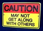 MAY NOT GET ALONG *US MADE* Embossed Warning Sign Man Cave Garage Bar Wall Decor