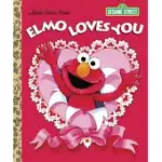 ELMO LOVES YOU: A POEM BY ELMO