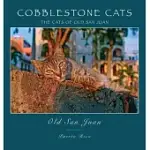COBBLESTONE CATS - PUERTO RICO: THE CATS OF OLD SAN JUAN (2ND ED.)