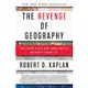 The Revenge of Geography: What the Map Tells Us about Coming Conflicts and the Battle Against Fate/Robert D. eslite誠品