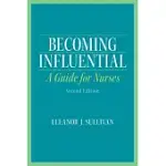 BECOMING INFLUENTIAL: A GUIDE FOR NURSES