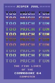 Too Much Fun: the Five Lives of the Commodore 64 Computer Book Type:Paperback