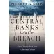 Central Banks Into the Breach: From Triumph to Crisis and the Road Ahead