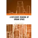 A REFLEXIVE READING OF URBAN SPACE