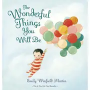 The Wonderful Things You Will Be by Emily Winfield Martin - Book