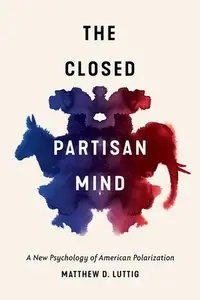 在飛比找誠品線上優惠-The Closed Partisan Mind: A Ne