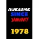 Awesome since january 1978: Blank lined journal Great gift idea for men and women Born In January 1978. Happy 42th Birthday!