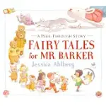 FAIRY TALES FOR MR. BARKER: A PEEK-THROUGH STORY
