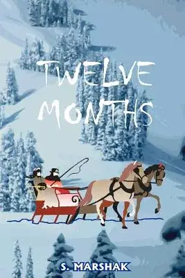 Twelve Months: A Fairy-Tale