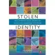 Stolen Identity: What Anyone With a Name, Birthdate and Social Security Number Needs to Know Now
