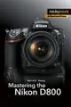 Mastering the Nikon D800 (Paperback)-cover
