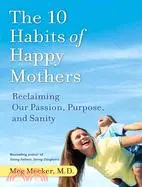 在飛比找三民網路書店優惠-The 10 Habits of Happy Mothers