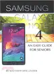 Samsung Galaxy Note 4 ― An Easy Guide for Seniors