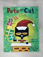 【書寶二手書T1／少年童書_KK7】PETE THE CAT SAVES CHRISTMAS._ERIC LITWIN