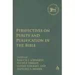 PERSPECTIVES ON PURITY AND PURIFICATION IN THE BIBLE