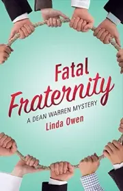 FATAL FRATERNITY (DEAN WARREN MYSTERIES) By Linda Owen **BRAND NEW**