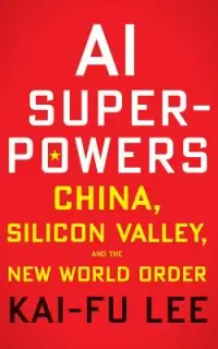 在飛比找博客來優惠-AI Superpowers: China, Silicon