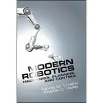 <華通書坊/姆斯>MODERN ROBOTICS: MECHANICS, PLANNING, AND CONTROL (H) LYNCH 9781107156302<華通書坊/姆斯>