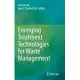 Emerging Treatment Technologies for Waste Management