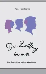 Haentschke - Der Zwilling in mir Die Geschichte meiner Wandlung - New - M555z