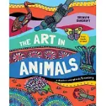 THE ART IN ANIMALS: A NUMBERS AND WORDS TREASURY