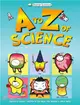 Basher Science: An A to Z of Science