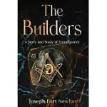 THE BUILDERS: A STORY AND STUDY OF FREEMASONRY