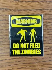 Zombie Fridge Magnet Do Not Feed Zombies Horror Magnet 3