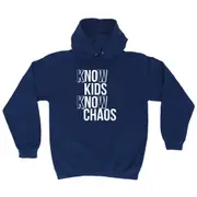 Know Kids Know Chaos - Funny Novelty Hoodies Hoodie