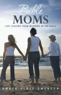 在飛比找博客來優惠-Bible Moms: Life Lessons from 