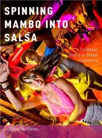 在飛比找三民網路書店優惠-Spinning Mambo into Salsa ─ Ca