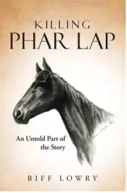 Pharlap HORSE RACING BOOK, KILLING, MELBOURNE CUP THOROUGHBRED Untold story