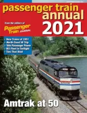 PASSENGER TRAIN ANNUAL 2021: AMTRAK @ 50; 1960s Passenger; 1951 Trains BRAND NEW