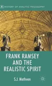 Frank Ramsey and the Realistic Spirit by Steven Methven: New