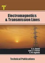 Electromagnetics and Transmission Lines: Electrostatics, Magnetostatics, Transmission Lines, Electromagnetic Waves