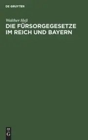 Die Frsorgegesetze Im Reich Und Bayern: Textausgabe Mit Sachregister by Walther
