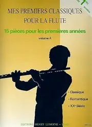 Mes premiers classiques pour la flute : volume A : 15 pièces pour les premières années